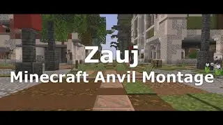 Zauj - Minecraft Anvil Montage