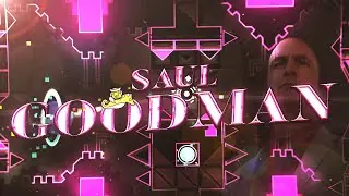 NEW HARDEST // SAUL GOODMAN 100% (TOP 34) // Geometry Dash 2.207