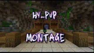 Hy-PvP Montage!