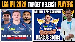 LSG IPL 2026 TARGET PLAYERS |  LSG IPL 2026 RELEASE PLAYERS | LSG IPL 2026