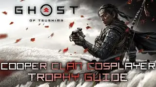 Ghost of Tsushima - Dress Up as a Legendary Thief (Cooper Clan Cosplayer Trophy Guide)