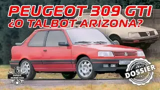 PEUGEOT 309 GTi, ¿o deberia decir Talbot Arizona GTi? Dossier GH