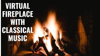 Virtual fireplace with classical music | Virtual FirePlace 2020 | virtual fireplace with music