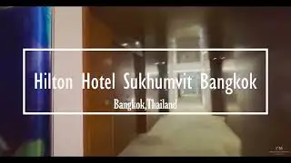 BKK 6: Hilton Sukhumvit Bangkok [ПРЕЗИДЕНТСКИЙ ЛЮКС KING] / Шопинг @MBKBangkok