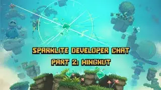 Sparklite Dev Chat Part 2   Wingnut