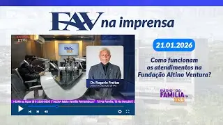 FAV NA IMPRENSA - RÁDIO DA FAMÍLIA - 21.01.2026