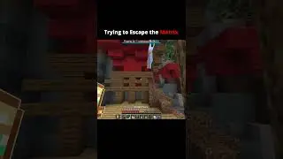 Trying to Escape the Matrix #minecraft