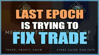 How LAST EPOCH is Trying to SOLVE TRADE - Merchants Guild vs Self Found Item Factions System