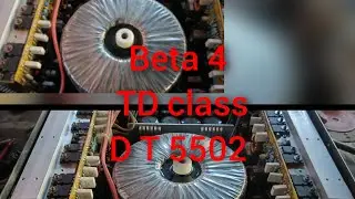 beta 4  TD 5502 amplifier repairing beta TD class