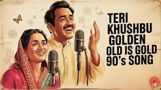 Tera Khushbu (Official Song) | New 90's Sadabahar Hit | Romantic Sad Song