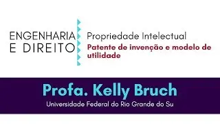 Propriedade Intelectual - Patente de Invenção e Modelo de Utilidade
