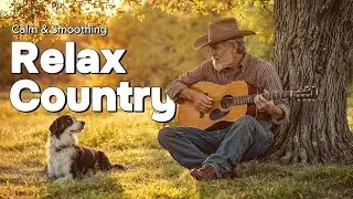 【Country Relax 98】The Best Country Songs by Promised Land &ndash; Enjoy in the Beautiful Nature
