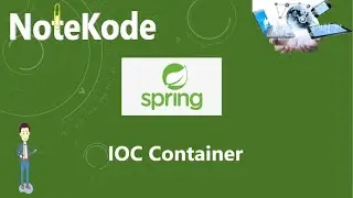 Welcome to NoteKode| Spring IOC Container| Spring Tutorial|java Spring |Spring Framework