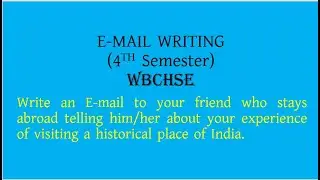 Email Writing // visiting a historical Place // 4th Semester // WBCHSE