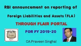 RBI announcement on Foreign Liabilities & Assets (FLA) Reporting for FY 19-20 - CA. Praveen Singhal
