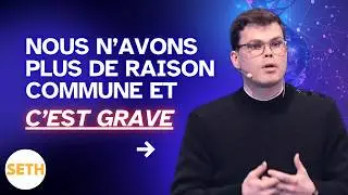 Comment retrouver une raison solide dans un monde confus — Don Ambroise | SETH Talk