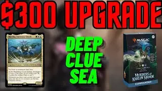Deep Clue Sea Upgrade - Improving the Precon Commander Deck with $300