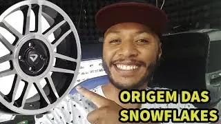 ORIGEM DAS RODAS SNOWFLAKES!