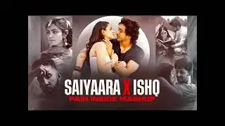 Saiyaara x Ishq (Slowed + Reverb Mashup) &ndash; Faheem Abdullah  | Heart-Touching Lofi | MIDNIGHT VIBES