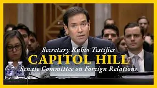 Secretary Rubio testifies before the Senate Committee on Foreign Relations