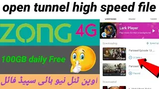 open tunnel high speed file Zongfreeinternet 18MB Speed