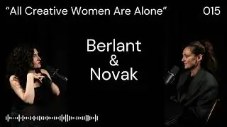 Berlant & Novak Podcast | Episode 015: 