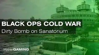 Fireteam Dirty Bomb on Sanatorium (CoD Black Ops Cold War Season 1 Reloaded) Gameplay