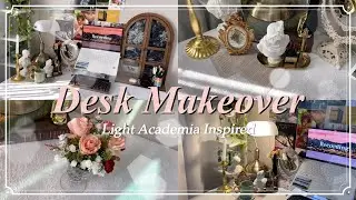 Aesthetic desk makeover✨ | Romantic Light Academia Inspired🏛️ | Cozy Workspace🌿