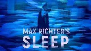 Max Richter's Sleep - Official Trailer