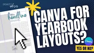Creating Yearbook Layouts with Canva | Organized Adviser