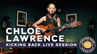 Chloe Lawrence | Kicking Back Live Session