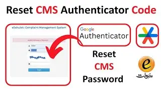 How to Reset CMS Password ? | Reset CMS Authenticator Code (2FA Code) | NADRA eSahulat