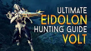 [WARFRAME] VOLT Ultimate Eidolon Hunting Guide 2020 [Builds & Guide]