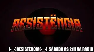 RESISTÊNCIA  27 - ESPECIAL B-DAY