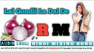 Cg dj song, dj cg song Gondli La Dai De