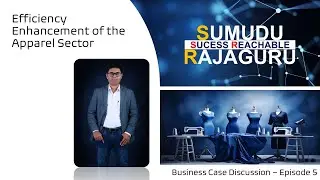 Efficiency Enhancement of Apparel Sector