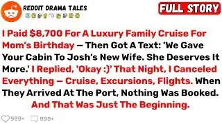 I Paid $8,700 For A Luxury Family Cruise For Mom’s Birthday — Then Got A... - Best Reddit Stories
