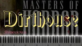 Shinedown - Dirthouse [Masters of Horror 2 Soundtrack] (Piano Tutorial) [GLOW VERSION] 