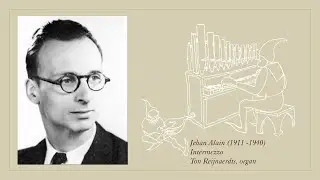 Jehan Alain (1911-1940) - Intermezzo