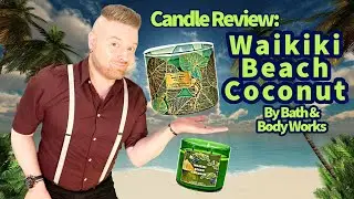Candle Review: Waikiki Beach Coconut by Bath and Body Works