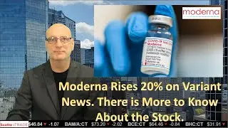 Moderna Rises on Variant News