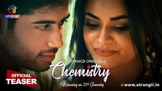 CHEMISTRY | Official Teaser | Atrangii Originals | Releasing Exclusively on Atrangii App
