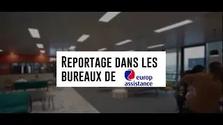[REPORTAGE] Immersion dans les bureaux d'Europ Assistance