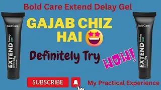 Bold Care Extend Delay Gel | Unboxing | Review | My Practical Experience | Your Pleasure Guide
