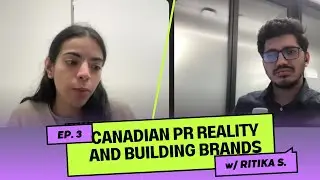 Is Canadian dream flawed? Self Branding, Mindset, Networking, Time Management and More with Ritika S