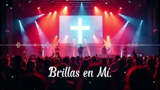 Brillas en mí | Hermosa Canción Cristiana.