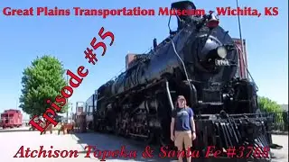 _Great Plains Transportation Museum &ndash; Wichita, KS_ Episode 55 (Atchison Topeka & Santa Fe 3768)