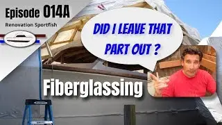 Fiberglass: Flybridge walls & cabin sides - Video supplement for EP014 - Boat Restoration EP014A