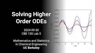 2024 CBE 130 Lab 5: Solving Higher Order ODEs, Intro to Linear Algebra