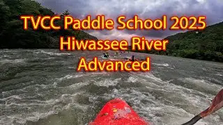 2025 TVCC Paddle School Hiwassee Whitewater River Advanced Techniques